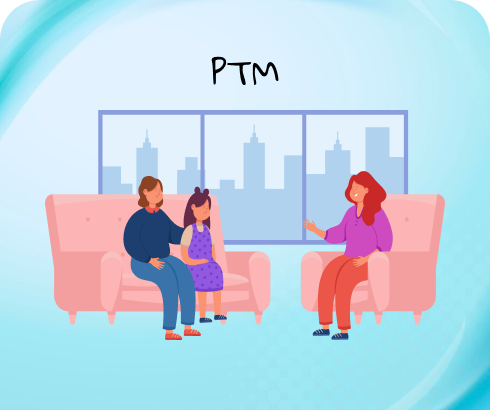 Parent Teacher Meeting (PTM)